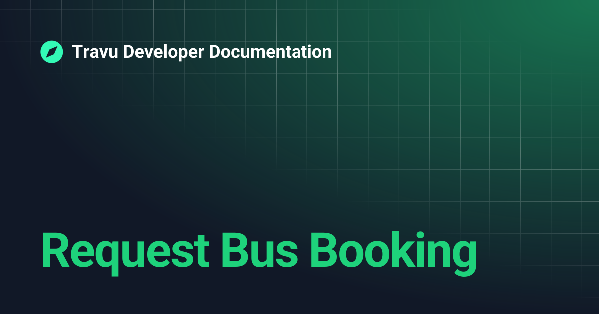 Request Bus Booking | Travu Developer Documentation