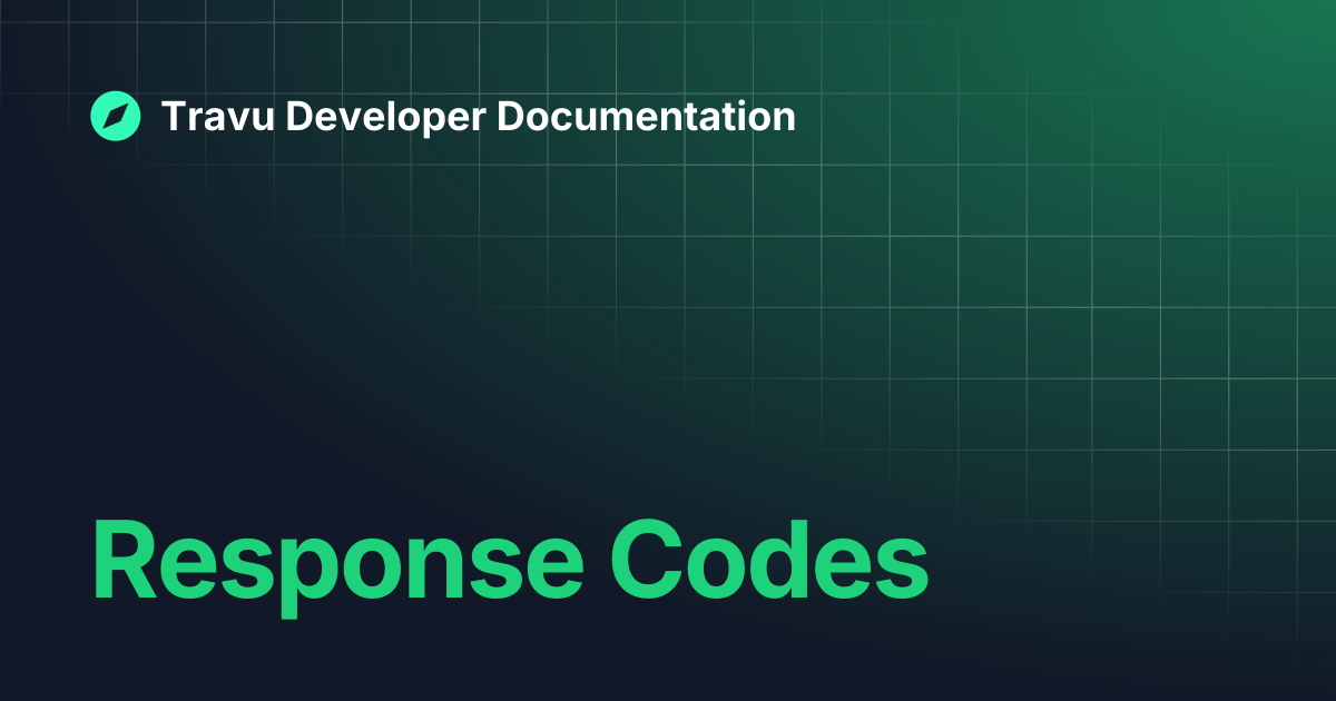 Response Codes | Travu Developer Documentation